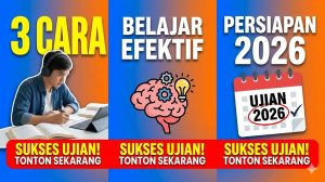 3 Cara Belajar Efektif untuk Persiapan Ujian 2026