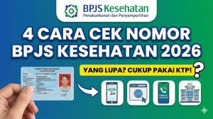 4 Cara Cek Nomor BPJS Kesehatan 2026 yang Lupa, Cukup Pakai KTP!
