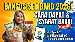 Apa Itu Bansos Sembako 2026? Cara Dapat dan Siapa yang Berhak